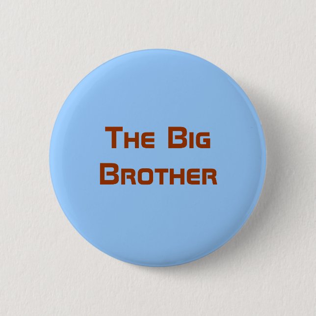 The Big Brother 6 Cm Round Badge (Front)