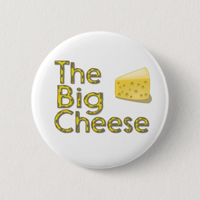 The Big Cheese 6 Cm Round Badge (Front)