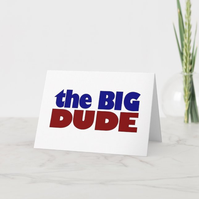 The Big Dude Card (Front)