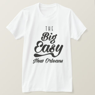 The Big  Easy New Orleans T-Shirt