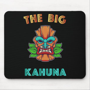 The Big Kahuna Funny Hawaiian Tiki Dad Boss Gift Mouse Pad