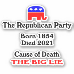 The Big Lie: Republican Party Cause Of Death Stick