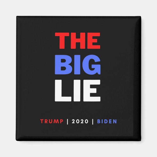The Big Lie Trump Desantis 2024  Magnet (Front)