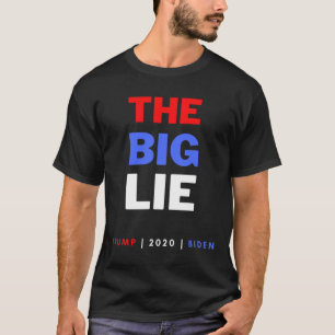 The Big Lie Trump Desantis  T-Shirt