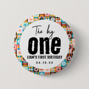 The BIG One 1st Birthday 6 Cm Round Badge