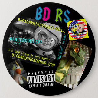 The BIG ONE -  6" BDRS Button