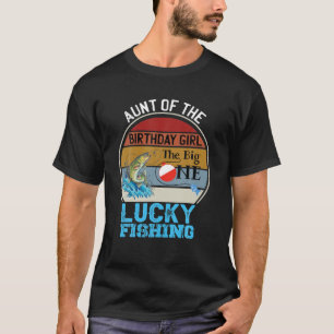 The Big One Birthday Theme Fishing Aunt Of The Bir T-Shirt