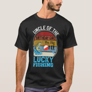 The Big One Birthday Theme Fishing Uncle Of Birthd T-Shirt