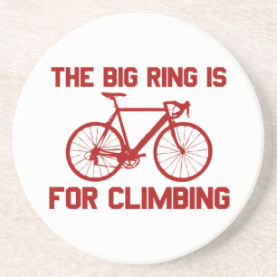 The Big Ring Is For Climbing Coaster