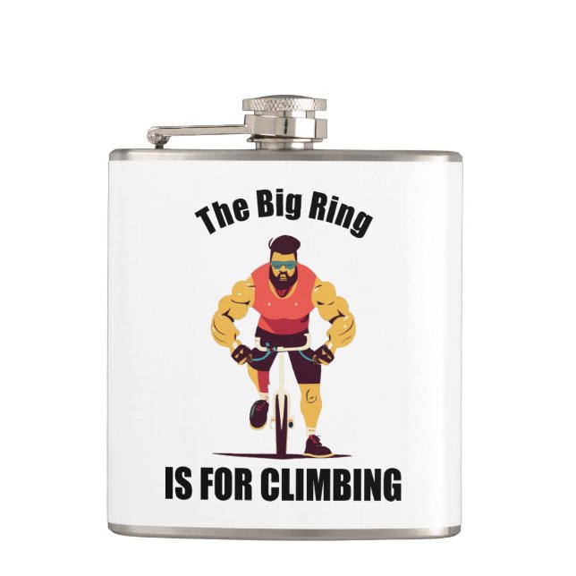 The Big Ring Is For Climbing Cycling Hip Flask (Front)