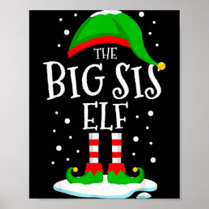 The Big Sis Elf Christmas Family Matching Xmas Sis Poster