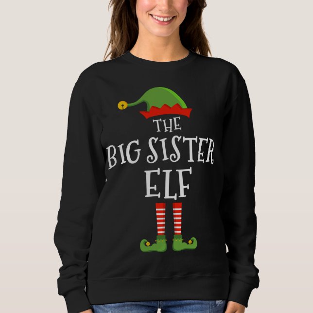 The big sister elf funny christmas matching family sweatshirt (Front)