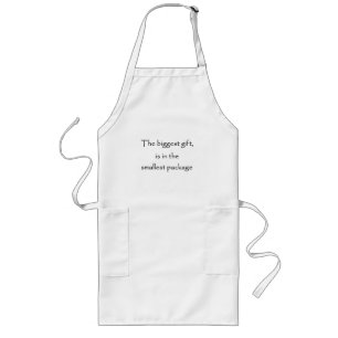 The biggest gift is in the smallest package-apron long apron