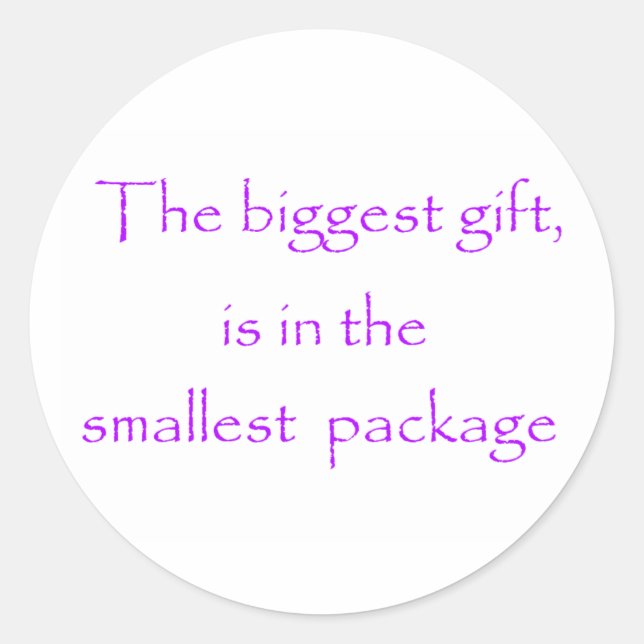 The biggest gift -stickers classic round sticker (Front)