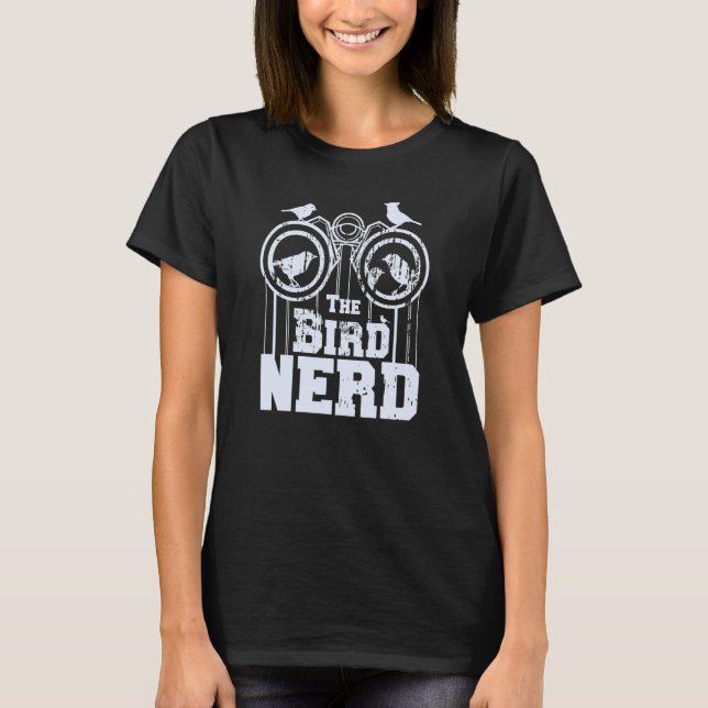 THE BIRD NERD Birding Watcher Twitching Birdwatchi T-Shirt (Front)