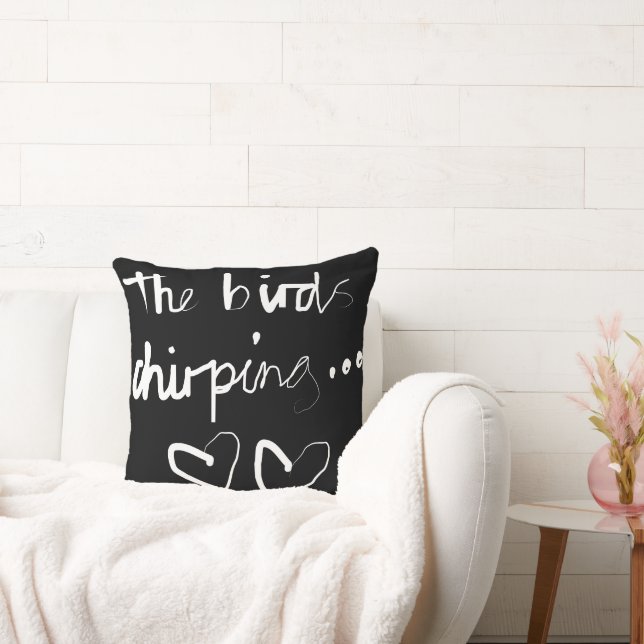 The Bird’s Chirping - Black White Throw Pillow (Couch)