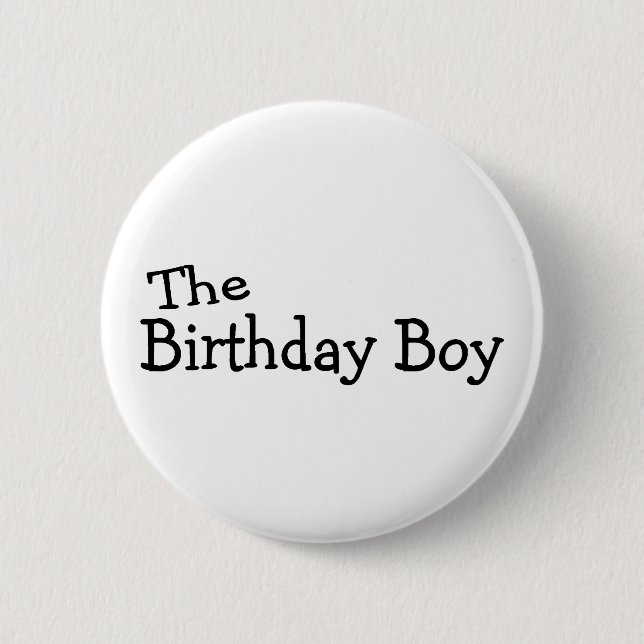 The Birthday Boy 6 Cm Round Badge (Front)