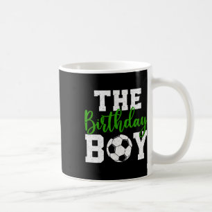 The Birthday Boy Matching Family Soccer Birthday  Coffee Mug