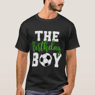 The Birthday Boy Matching Family Soccer Birthday T-Shirt