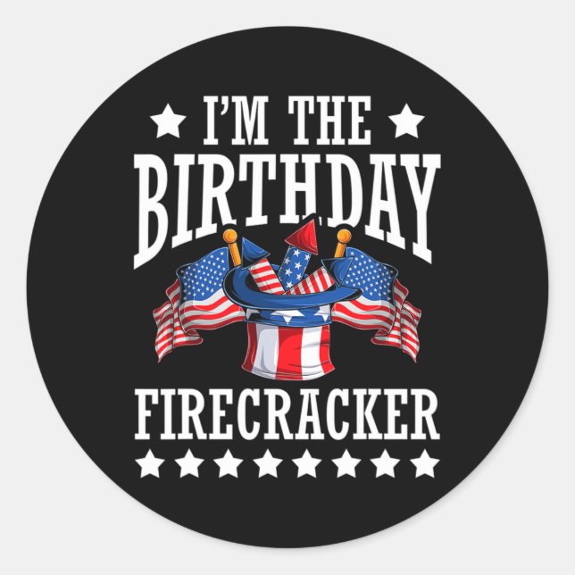 The Birthday Firecracker 4th Of July Independence  Classic Round Sticker (Front)
