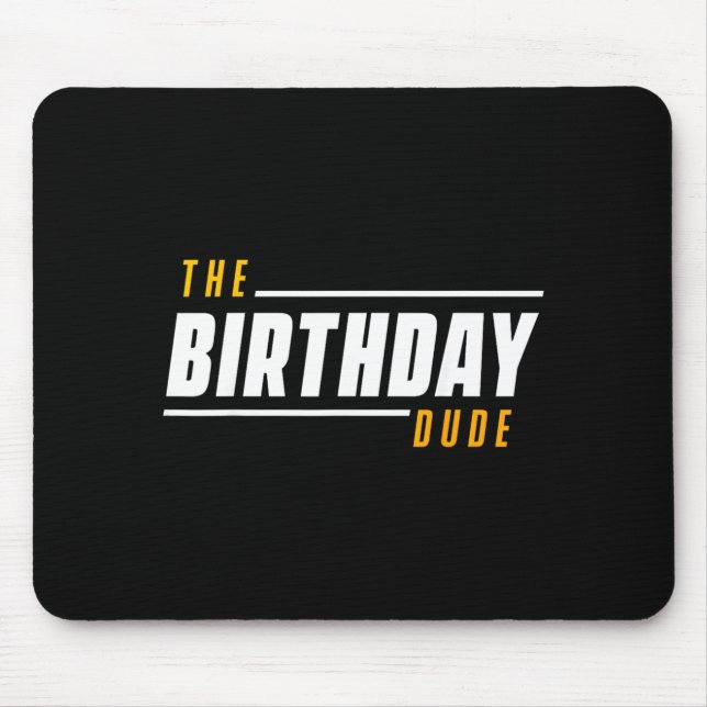 The Birthday Guy Mouse Pad (Front)