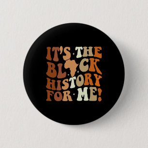 The Black History For Me Black History Month 2024 6 Cm Round Badge