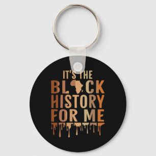 The Black History For Me Melanated For Women Men Key Ring