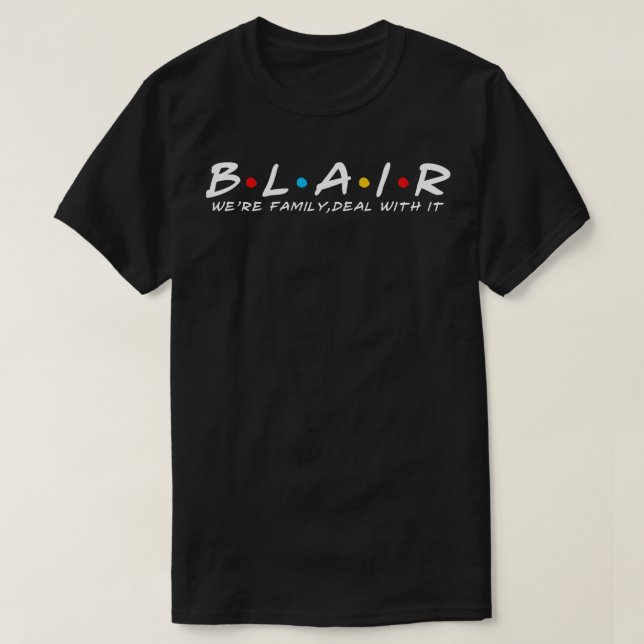 The Blair Family Blair Surname Blair Last name T-Shirt (Design Front)