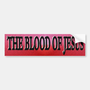 The Blood of Jesus Bumper Sticker