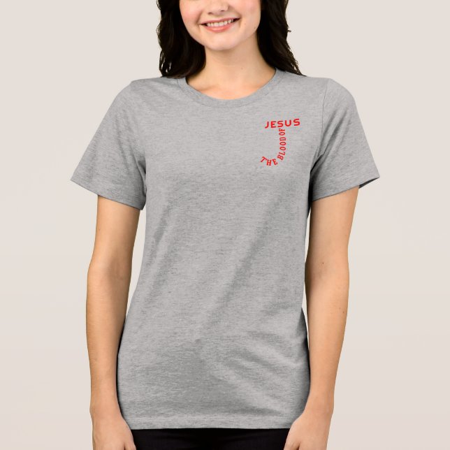 The blood of Jesus Tri-Blend Shirt (Front)