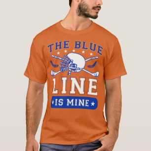 The Blue Line is mine vintage sports gift T-Shirt