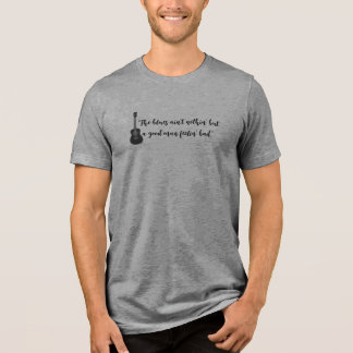 The Blues Ain't Nothin' but a Good Man Feelin' Bad Tri-Blend Shirt