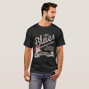 The Blues Never Sounded So Good Tshirt