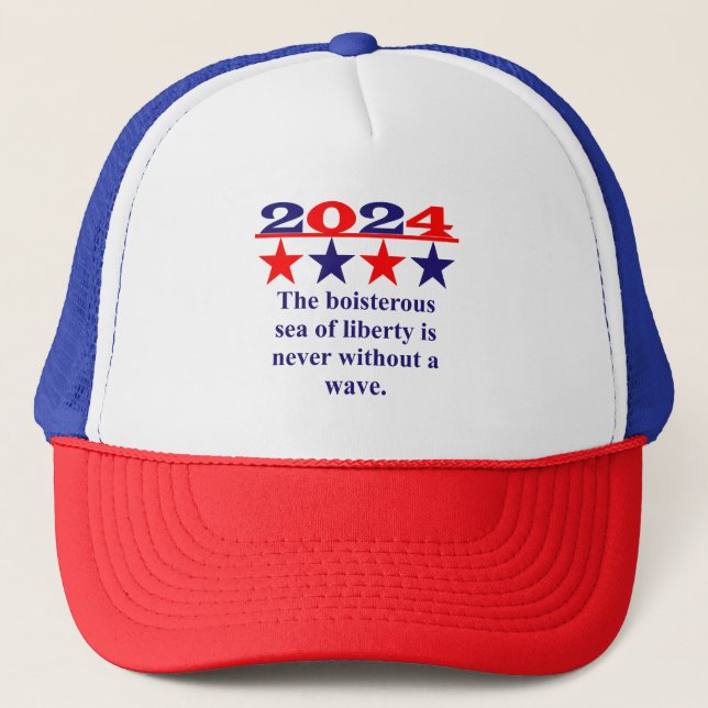 The Boisterous Sea Of Liberty - Political Quote  Trucker Hat (Front)