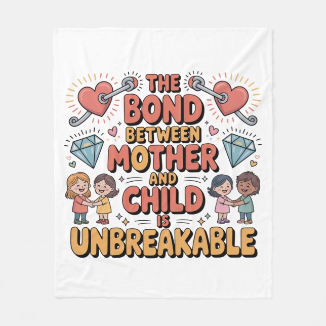 The Bond Between Mother And Child Is Unbreakable Fleece Blanket (Front)
