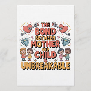 The Bond Between Mother And Child Is Unbreakable Invitation