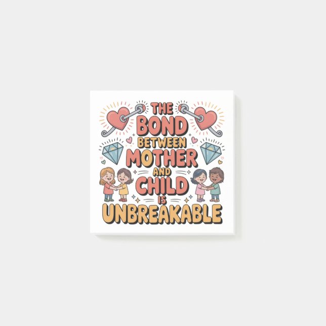 The Bond Between Mother And Child Is Unbreakable Post-it Notes (Front)