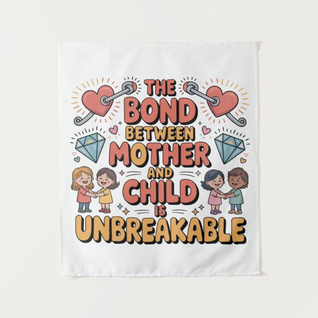 The Bond Between Mother And Child Is Unbreakable Tapestry (Front)