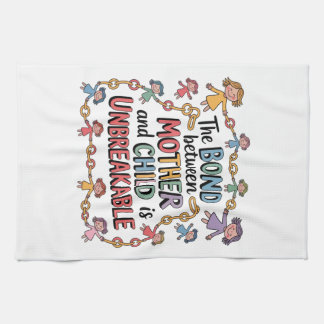 The Bond Between Mother And Child Is Unbreakable Tea Towel
