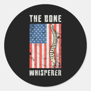 The Bone Whisperer Chiropractor Spine Chiropractic Classic Round Sticker