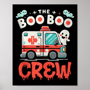 The Boo Boo Crew Ambulance Driver Paramedics Ems H Poster