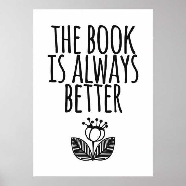 The Book is Always Better Poster (Front)