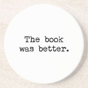 The Book Was Better Coaster