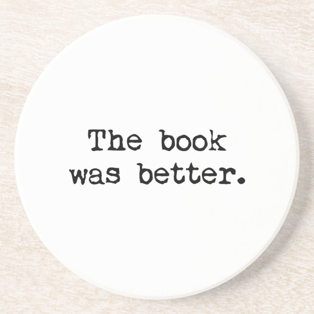 The Book Was Better Coaster (Front)