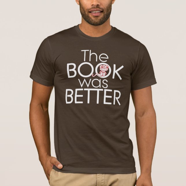 The BOOK was BETTER Graphic TEE (Front)