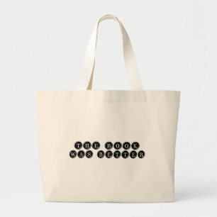 The Book Was Better Large Tote Bag