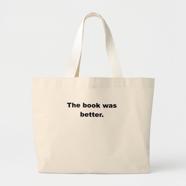 The Book Was Better Large Tote Bag (Front)