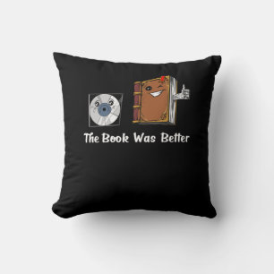 The Book Was Better Literature Reading Cushion
