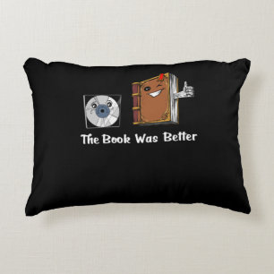 The Book Was Better Literature Reading Decorative Cushion