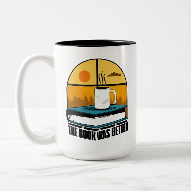 The book was better Two-Tone coffee mug (Left)